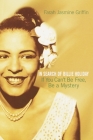 If You Can't Be Free, Be a Mystery: In Search of Billie Holiday Cover Image
