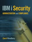 IBM i Security Administration and Compliance By Carol Woodbury Cover Image