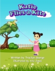 Katie Flies a Kite By Tracilyn George Cover Image