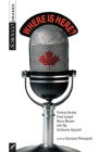 Where Is Here?: A CBC Radio Drama Anthology, Vol 1 By Damiano Pietropaolo (Editor) Cover Image