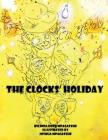 The Clocks' Holiday By Belinda Derr Illustrated J. Mpagazehe, Joshua N. Mpagazehe (Illustrator) Cover Image