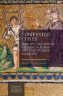 Contested Cures: Identity and Ritual Healing in Roman and Late Antique Palestine By Megan Nutzman Cover Image