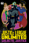 Justice League Unlimited: Galactic Justice Cover Image