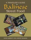 A Traveler's Guide to Balinese Street Food By David Barratt, I. Wayan Budiasa Cover Image