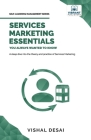 Services Marketing Essentials You Always Wanted to Know By Vishal Desai, Vibrant Publishers Cover Image
