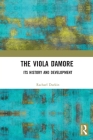 The Viola d'Amore: Its History and Development Cover Image