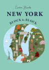 New York, Block by Block: An Illustrated Guide to the Iconic American City By Cierra Block Cover Image