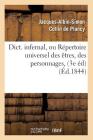 Dict. Infernal, Ou Répertoire Universel Des Êtres, Des Personnages, (3e Éd) (Éd.1844) (Philosophie) Cover Image