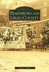 Pearisburg and Giles County (Images of America) By Terri L. Fisher Cover Image