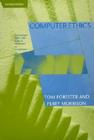 Computer Ethics, second edition: Cautionary Tales and Ethical Dilemmas in Computing By Tom Forester, Perry Morrison Cover Image