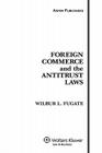 Foreign Commerce and the Antitrust Laws By Wilbur L. Fugate Cover Image