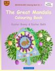 BROCKHAUSEN Colouring Book Vol. 1 - The Great Mandala Colouring Book: Easter Bunny & Easter Bells By Dortje Golldack Cover Image