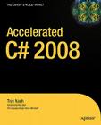 Accelerated C# 2008 (Expert's Voice in .NET) Cover Image