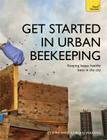 Get Started in Urban Beekeeping By Adrian Waring, Claire Waring Cover Image