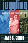 Juggling: A Memoir of Work, Family, and Feminism (Cross-Cultural Memoir) Cover Image