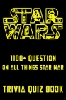 Star Wars - 1100+ Question On All Things Star War - Trivia Quiz Book: All Questions & Answers Of Star Wars for Fans By Keith McFall Cover Image
