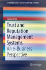 Trust and Reputation Management Systems: An E-Business Perspective (Springerbriefs in Information Systems) Cover Image
