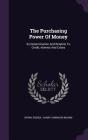 The Purchasing Power Of Money: Its Determination And Relation To Credit, Interest And Crises Cover Image