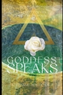 Goddess Speaks: Sacred Activating Poetry By Stephanie MacDonald Cover Image