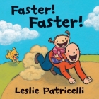 Faster! Faster! By Leslie Patricelli, Leslie Patricelli (Illustrator) Cover Image