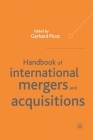 Handbook of International Mergers and Aquisitions: Planning, Execution and Integration Cover Image
