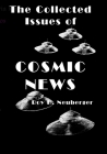 The Collected Issues of COSMIC NEWS By Roy H. Neuberger Cover Image