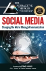 The Refractive Thinker(R) Vol. XIX: SOCIAL MEDIA: Changing the World Through Communication Cover Image