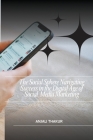 The Social Sphere Navigating Success in the Digital Age of Social Media Marketing Cover Image