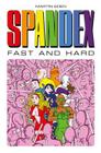 Spandex - Fast and Hard By Martin Eden Cover Image