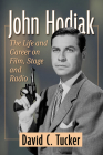 John Hodiak: The Life and Career on Film, Stage and Radio Cover Image