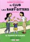 El Club de Las Baby-Sitters: El Talento de Claudia Cover Image
