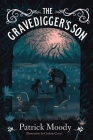 The Gravedigger's Son By Patrick Moody, Graham Carter (Illustrator) Cover Image