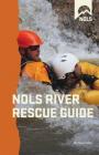 Nols River Rescue Guide (NOLS Library) By Nate Ostis Cover Image