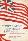 Comparative Contract Law: British and American Perspectives By Larry Dimatteo (Editor), Martin Hogg (Editor) Cover Image