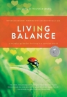 Living in Balance: A Mindful Guide for Thriving in a Complex World By Joel Levey, Michelle Levey Cover Image