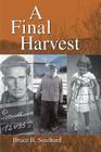 A Final Harvest By Bruce B. Southard Cover Image
