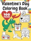 Valentine's Day Coloring Book For Boy: Girl, Toddlers, Adults, Ilustrations With Animals, Digger, Construction Vehicle, Dinosaur, Fire Truck, Heart, P By Mike Barc Cover Image