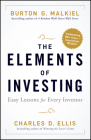 The Elements of Investing: Easy Lessons for Every Investor By Burton G. Malkiel, Charles D. Ellis Cover Image