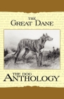 The Great Dane - A Dog Anthology (A Vintage Dog Books Breed Classic) By Various Cover Image