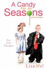 A Candy For All Seasons By Lisame! Cover Image