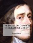 The Death Of Death In The Death Of Christ Cover Image