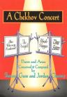 A Chekhov Concert: Duets & Arias Conceived & Composed by Sharon Gans & Jordan Charney (Applause Books) By Sharon Gans Cover Image