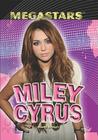 Miley Cyrus (Megastars) By Diane Bailey Cover Image