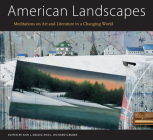 American Landscapes: Meditations on Art and Literature in a Changing World By Ann J. Abadie (Editor), J. Richard Gruber (Editor) Cover Image