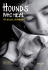 Hounds Who Heal: People and dogs - it’s a kind of magic Cover Image