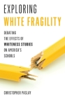 Exploring White Fragility: Debating the Effects of Whiteness Studies on America's Schools Cover Image