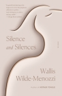 Silence and Silences By Wallis Wilde-Menozzi Cover Image