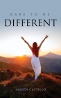 Dare To Be Different By Aileen Castillo Cover Image