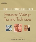 Milady's Aesthetician Series: Permanent Makeup, Tips and Techniques By Pamela Hill Cover Image