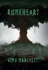 Runeheart By Gino C. R. Marchetti, Daniel Schmelling (Cover Design by) Cover Image